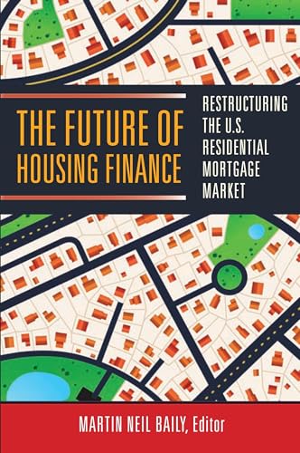 9780815722083: The Future of Housing Finance: Restructuring the U.S. Residential Mortgage Market
