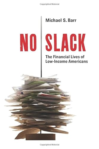Stock image for No Slack : The Financial Lives of Low-Income Americans for sale by Better World Books: West