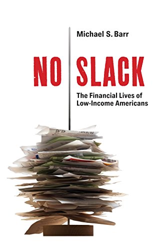Stock image for No Slack : The Financial Lives of Low-Income Americans for sale by Better World Books: West