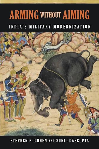 9780815722540: Arming without Aiming: India's Military Modernization