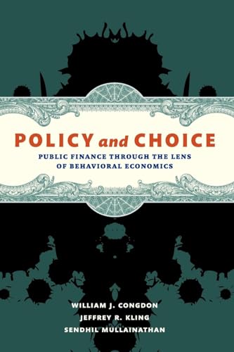 Beispielbild fr Policy and Choice: Public Finance through the Lens of Behavioral Economics zum Verkauf von BooksRun