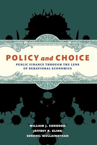 Stock image for Policy and Choice: Public Finance through the Lens of Behavioral Economics for sale by BooksRun