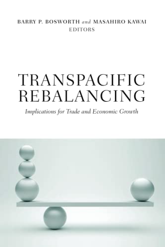 9780815722601: Transpacific Rebalancing: Implications for Trade and Economic Growth