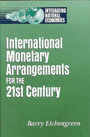 Beispielbild fr International Monetary Arrangements for the 21st Century zum Verkauf von Better World Books