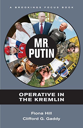 Mr. Putin: Operative in the Kremlin (9780815723769) by Hill, Fiona; Gaddy, Clifford G.