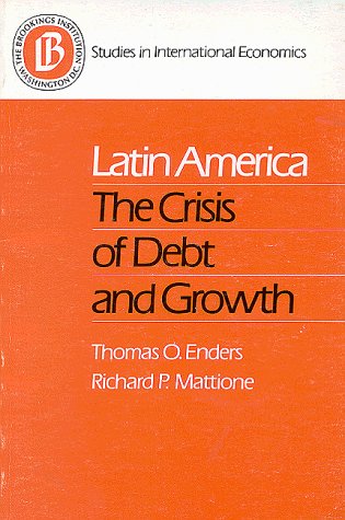 Imagen de archivo de Latin America : The Crisis of Debt and Growth a la venta por Better World Books