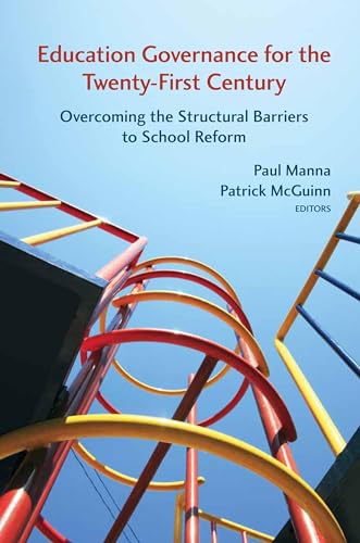Stock image for Education Governance for the Twenty-First Century: Overcoming the Structural Barriers to School Reform for sale by Wonder Book