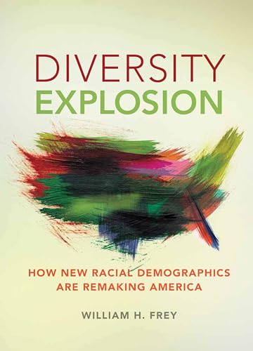 Beispielbild fr Diversity Explosion: How New Racial Demographics are Remaking America zum Verkauf von BooksRun