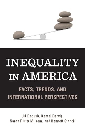 Inequality in America: Facts, Trends, and International Perspectives (9780815724216) by Dadush, Uri; Dervis, Kemal; Milsom, Sarah P.