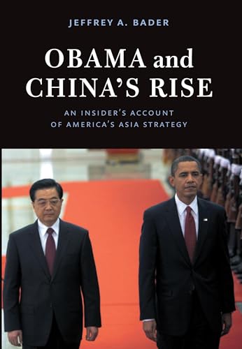 9780815724469: Obama and China's Rise: An Insider's Account of America's Asia Strategy