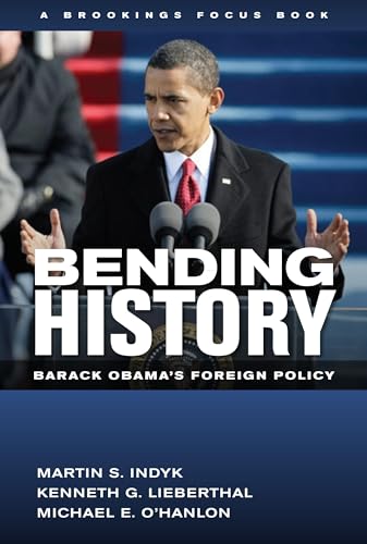Beispielbild fr Bending History: Barack Obama`s Foreign Policy (Brookings FOCUS Book) zum Verkauf von Buchpark