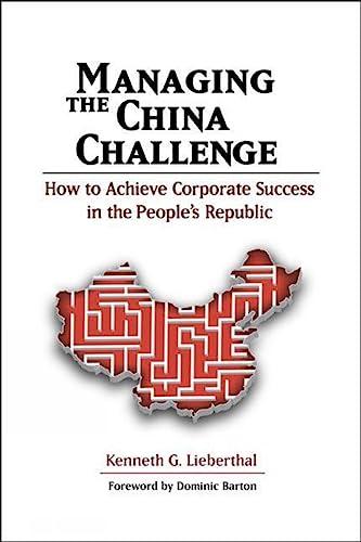 9780815724483: Managing the China Challenge: How to Achieve Corporate Success in the People's Republic