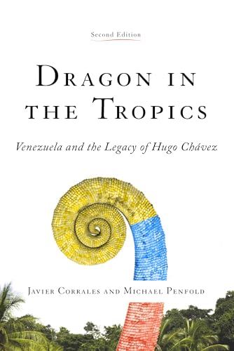 Beispielbild fr Dragon in the Tropics : Venezuela and the Legacy of Hugo Chavez zum Verkauf von Better World Books