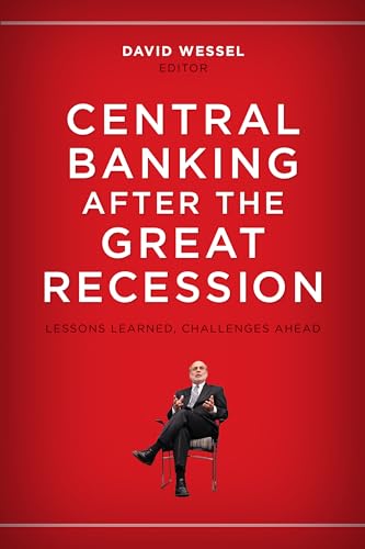 9780815726081: Central Banking after the Great Recession: Lessons Learned, Challenges Ahead