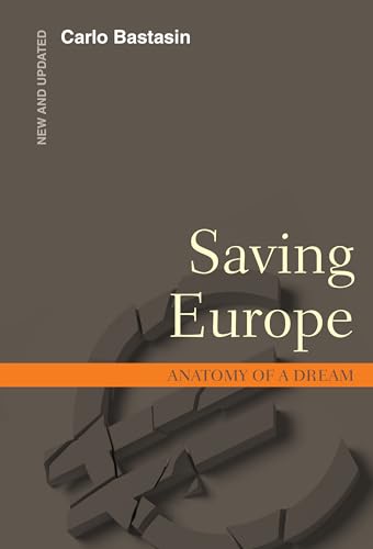 Beispielbild fr Saving Europe: Anatomy of a Dream zum Verkauf von WorldofBooks