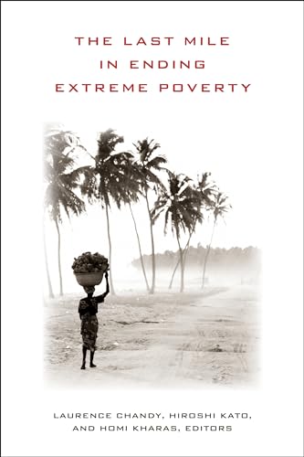 Stock image for The Last Mile in Ending Extreme Poverty for sale by Better World Books