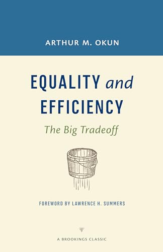 9780815726531: Equality and Efficiency: The Big Tradeoff