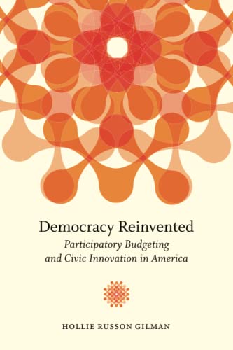 Imagen de archivo de Democracy Reinvented: Participatory Budgeting and Civic Innovation in America (Brookings / Ash Center Series, "Innovative Governance in the 21st Century") a la venta por BooksRun