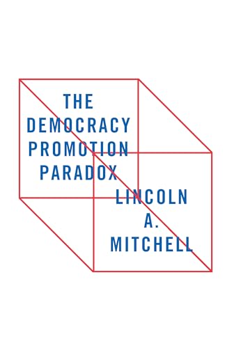 Beispielbild fr The Democracy Promotion Paradox zum Verkauf von Michael Lyons