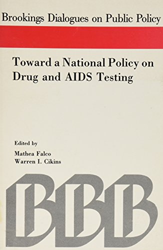 Imagen de archivo de Toward a National Policy on Drug and AIDS Testing a la venta por Better World Books: West