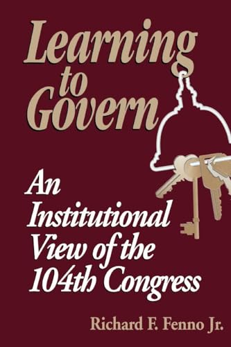 Beispielbild fr Learning to Govern : An Institutional View of the 104th Congress zum Verkauf von Better World Books