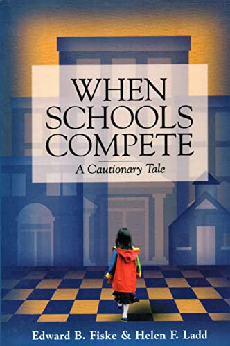 Stock image for When Schools Compete: A Cautionary Tale for sale by Wonder Book