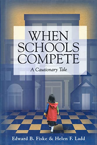 Stock image for When Schools Compete: A Cautionary Tale for sale by Irish Booksellers