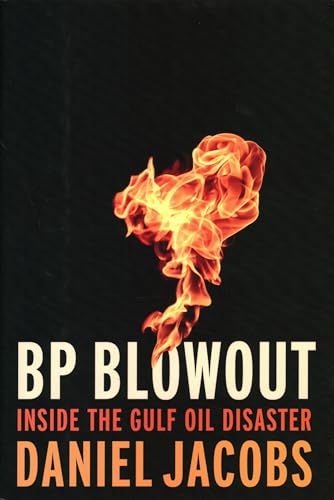 Beispielbild fr BP Blowout : Inside the Gulf Oil Disaster zum Verkauf von Better World Books