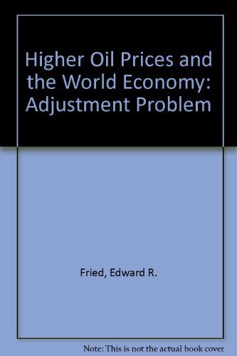 Beispielbild fr Higher oil prices and the world economy: The adjustment problem zum Verkauf von Wonder Book