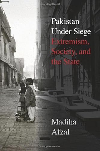 Beispielbild fr Pakistan Under Siege: Extremism, Society, and the State zum Verkauf von BooksRun