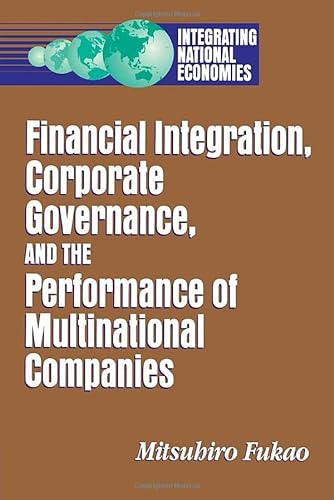 9780815729884: Financial Integration, Corporate Governance and the Performance of Multinational Companies (Integrating National Economies)