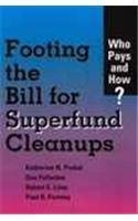 Imagen de archivo de Footing the Bill for Superfund Cleanups: Who Pays and How? a la venta por ThriftBooks-Atlanta