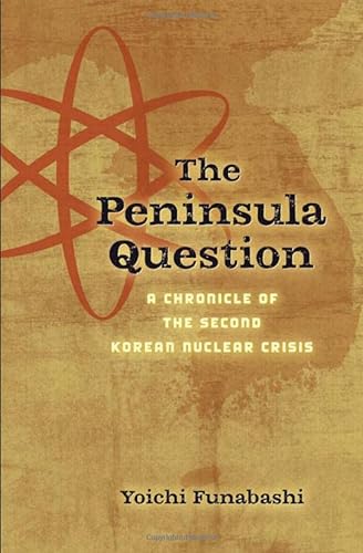 Beispielbild fr The Peninsula Question : A Chronicle of the Second Korean Nuclear Crisis zum Verkauf von Better World Books