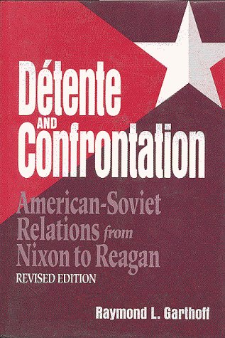 Beispielbild fr Detente and Confrontation: American-Soviet Relations from Nixon to Reagan, revised edition zum Verkauf von Front Cover Books