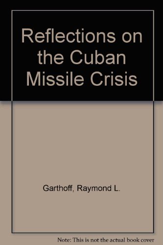 9780815730521: Reflections on the Cuban Missile Crisis