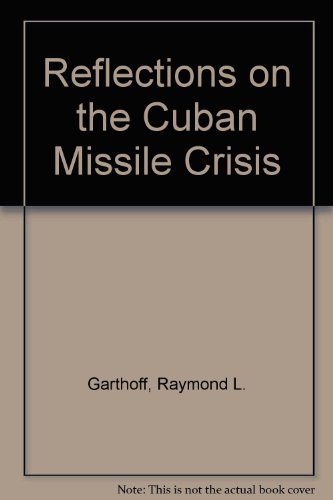 Stock image for Reflections on the Cuban Missile Crisis for sale by Wonder Book