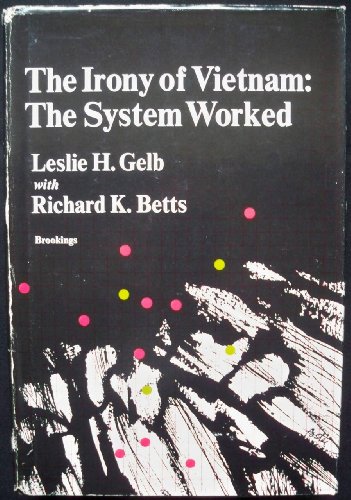 Beispielbild fr The Irony of Vietnam: The System Worked zum Verkauf von Front Cover Books