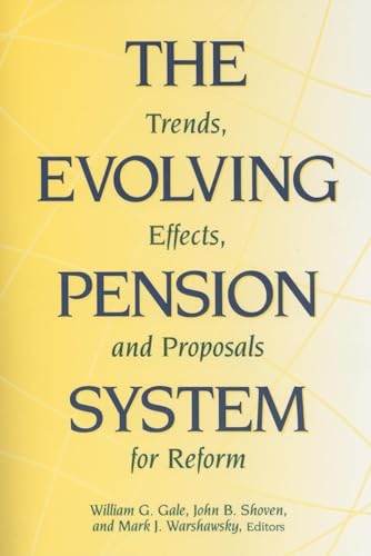 Imagen de archivo de The Evolving Pension System: Trends, Effects, and Proposals for Reform a la venta por Brook Bookstore