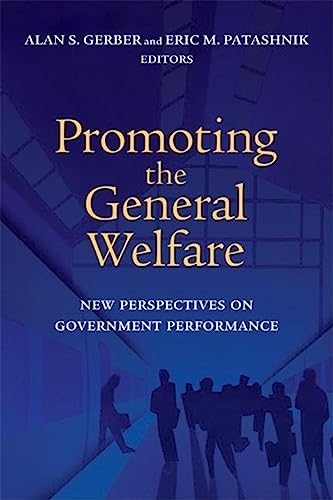 Imagen de archivo de Promoting the General Welfare: New Perspectives on Government Performance a la venta por Wonder Book