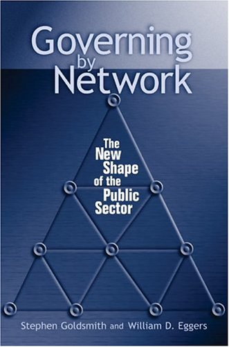 Imagen de archivo de Governing by Network: The New Shape of the Public Sector a la venta por Reuseabook