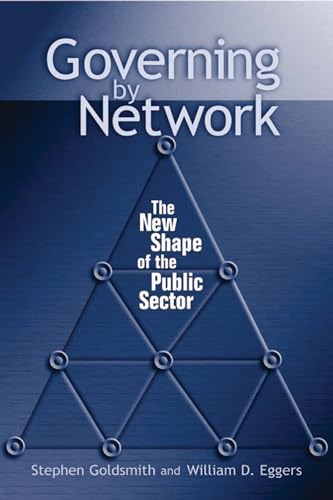 Stock image for Governing by Network: The New Shape of the Public Sector for sale by SecondSale