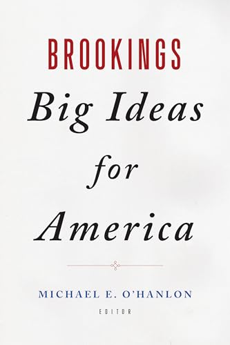 Stock image for Brookings Big Ideas for America for sale by Better World Books