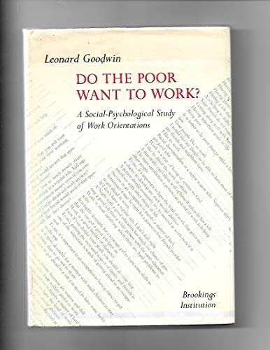 Beispielbild fr Do the Poor Want to Work? : A Social-Psychological Study of Work Orientations zum Verkauf von Better World Books