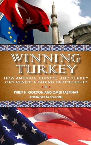 Beispielbild fr Winning Turkey : How America, Europe, and Turkey Can Revive a Fading Partnership zum Verkauf von Better World Books