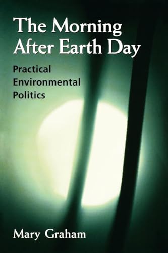 Stock image for The Morning after Earth Day: Practical Environmental Politics for sale by Wonder Book