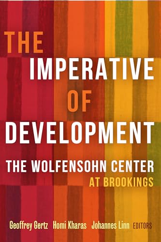 Beispielbild fr The Imperative of Development: The Wolfensohn Center at Brookings zum Verkauf von Michael Lyons