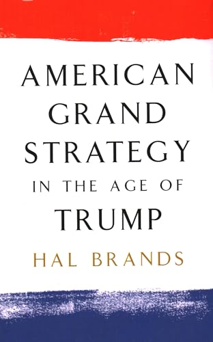 Stock image for American Grand Strategy in the Age of Trump for sale by HPB-Diamond