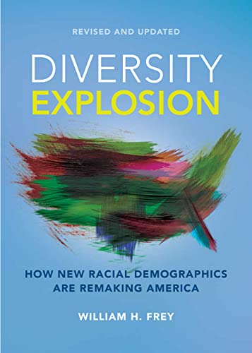Beispielbild fr Diversity Explosion: How New Racial Demographics are Remaking America zum Verkauf von Reliant Bookstore