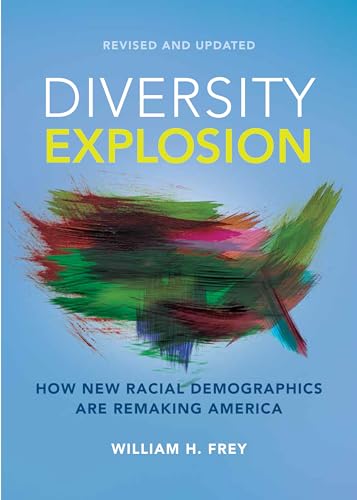 Stock image for Diversity Explosion: How New Racial Demographics are Remaking America for sale by Reliant Bookstore