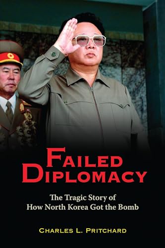 9780815733423: Failed Diplomacy: The Tragic Story of How North Korea Got the Bomb